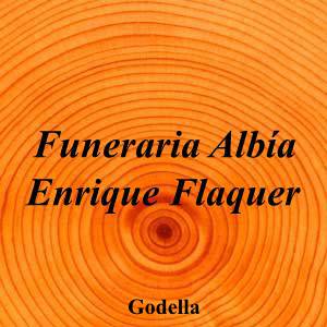 Funeraria Albía Enrique Flaquer|Funeraria|funeraria-albia-enrique-flaquer|4,0|2|Carrer Fusters, 5, 46110 Godella, Valencia|Godella|899|valencia|Valencia||963 16 00 57|-|https://goo.gl/maps/oAgm3xEKza8BYyhGA|