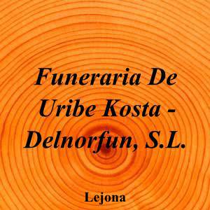 Funeraria De Uribe Kosta - Delnorfun, S.L.