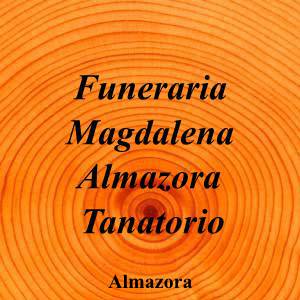 Funeraria Magdalena Almazora Tanatorio|Funeraria|funeraria-magdalena-almazora-tanatorio|||Carrer de la Trinitat, 134, 12550 Almassora, Castelló|Almazora|868|castellon|Castellón|funerariamagdalena.es|964 56 02 59|info@funerariamagdalena.es|https://goo.gl/maps/vCH2LHcx8QcfwnPM6|