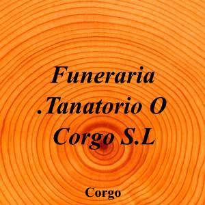 Funeraria .Tanatorio O Corgo S.L