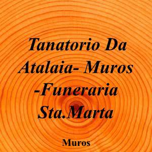 Tanatorio Da Atalaia- Muros -Funeraria Sta.Marta