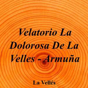 Velatorio La Dolorosa De La Velles - Armuña