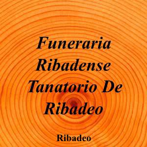 Funeraria Ribadense Tanatorio De Ribadeo|Funeraria|funeraria-ribadense-tanatorio-ribadeo|5,0|5|BAJO, Rúa Ramón González, 37, 27700 Ribadeo, Lugo|Ribadeo|883|lugo|Lugo|funerariaribadense.es|982 13 10 00|-|https://goo.gl/maps/1uiY2eBQZUxCcdvX9|