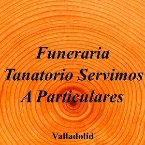 Funeraria Tanatorio Servimos A Particulares