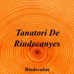 Tanatori De Riudecanyes
