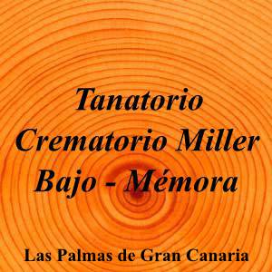 Tanatorio Crematorio Miller Bajo - Mémora