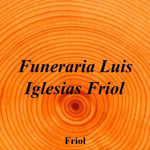 Funeraria Luis Iglesias Friol|Funeraria|funeraria-luis-iglesias-friol|||Avenida de Lugo, s/n, 27220 Friol|Friol|883|lugo|Lugo|grupoluisiglesias.com|982 37 10 50|gli@grupoluisiglesias.com|https://goo.gl/maps/xX1aAz4ntAvGfjRa8|
