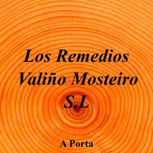 Los Remedios  Valiño Mosteiro S.L