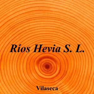 Ríos Hevia S. L.