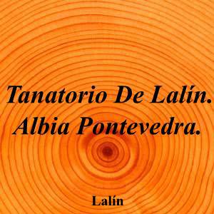 Tanatorio De Lalín. Albia Pontevedra.