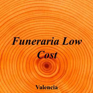 Funeraria Low Cost|Funeraria|funeraria-low-cost|||Av. de Gaspar Aguilar, 103, 46017 València, Valencia|Valencia|899|valencia|Valencia|||-|https://goo.gl/maps/iMaWGFjZhJFV9c1V9|
