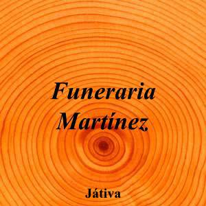 Funeraria Martínez|Funeraria|funeraria-martinez-5|||Calle San Francesc N°26b, 46800 Xàtiva, Valencia|Játiva|899|valencia|Valencia|vertical-1.wixsite.com|610 28 34 74|-|https://goo.gl/maps/T2s8yc8ncGLLYGs77|