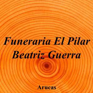 Funeraria El Pilar Beatriz Guerra|Funeraria|funeraria-pilar-beatriz-guerra|||Calle Alcalde Rafael Díaz, 68, 35400 Arucas, Las Palmas|Arucas|880|las-palmas|Las Palmas|funerariaelpilar.com|928 60 46 31|funerariabeatrizguerra@gmail.com|https://goo.gl/maps/HvKAaPF5zqRyFg4Z8|