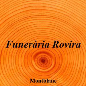 Funerària Rovira|Funeraria|funeraria-rovira|||Carrer Prenafeta, 0, 43400 Montblanc, Tarragona|Montblanc|895|tarragona|Tarragona||977 86 00 18|-|https://goo.gl/maps/NJZcpgQNEYTdRMVH7|