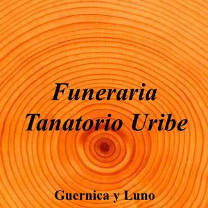 Funeraria Tanatorio Uribe